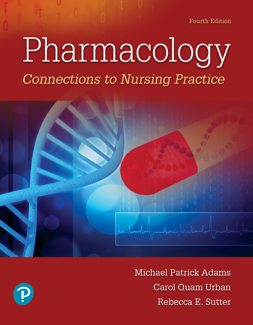 Pharmacology: Connections to Nursing Practice, 4th edition