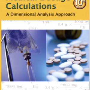 Medical Dosage Calculations: A Dimensional Analysis Approach, Updated Edition, 10th edition